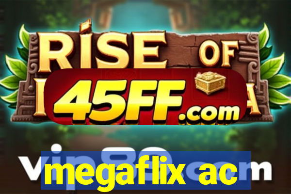 megaflix ac